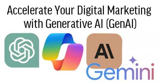Accelerate Your Digital Marketing Strategy with Generative AI (GAI) 