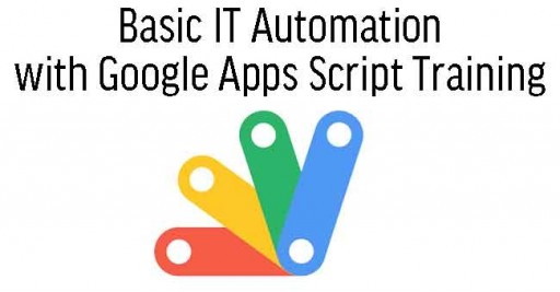 Basic IT Automation with Google Apps Script Training