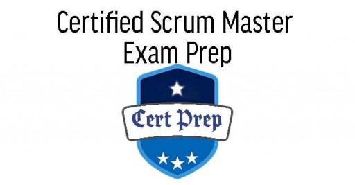 Certified Scrum Master (CSM) Exam Prep