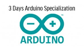 3 Days Arduino Specialization in Malaysia