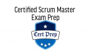 Certified Scrum Master (CSM) Exam Prep
