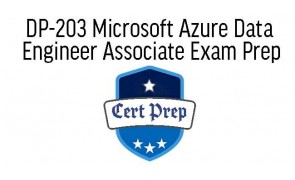 DP-203 Microsoft Azure Data Engineer Associate Exam Prep